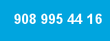 908 995 44 16